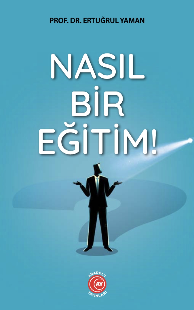 %20Nasıl%20Bir%20Eğitim!%20-%20Prof.%20Dr.%20Ertuğrul%20YAMAN