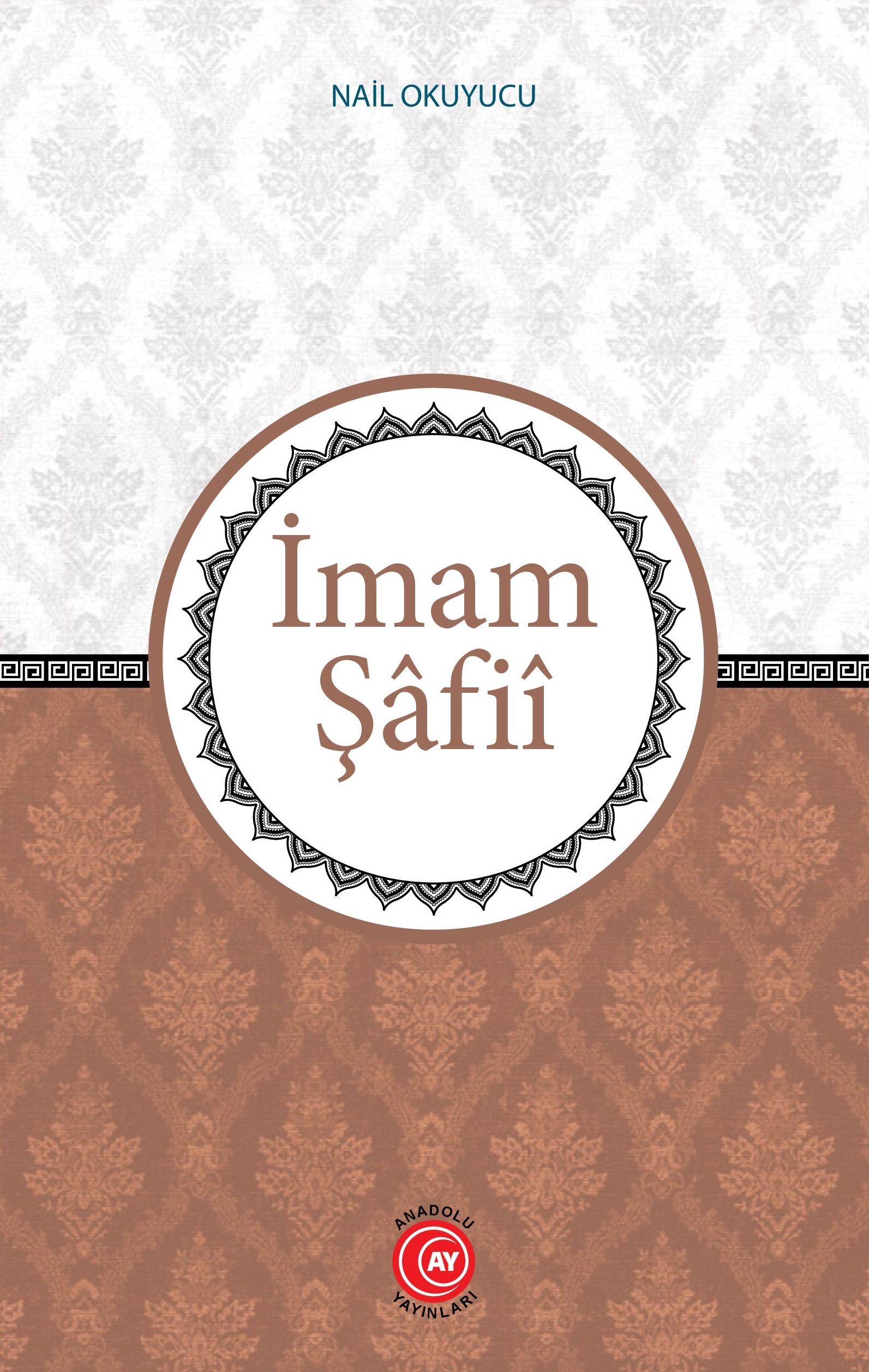 İmam Şâfiî - Nail Okuyucu