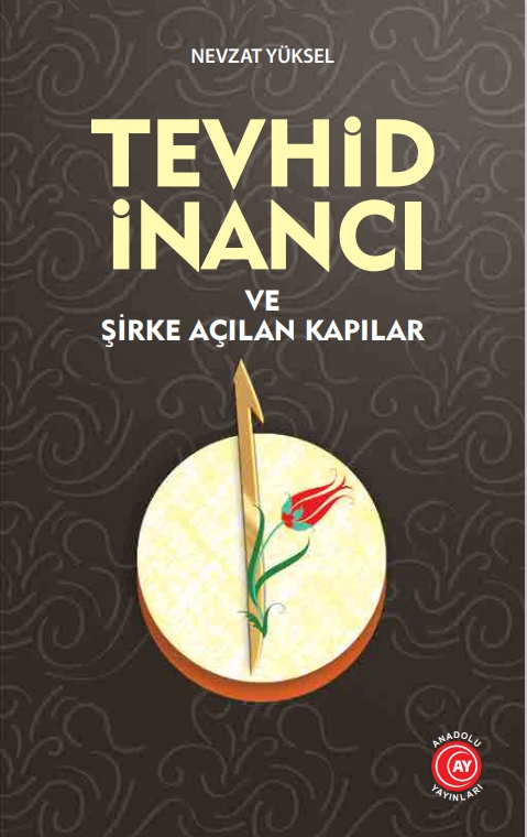 Tevhid%20İnancı%20ve%20Şirke%20Açılan%20Kapılar%20-%20Nevzat%20Yüksel