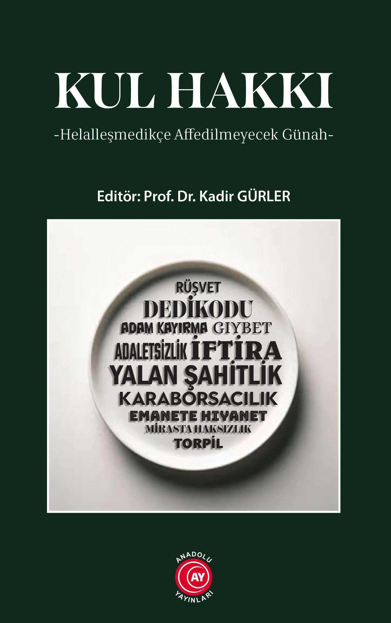 Kul Hakkı - Helalleşmedikçe Affedilmeyecek Günah - Prof. Dr. Kadir GÜRLER
