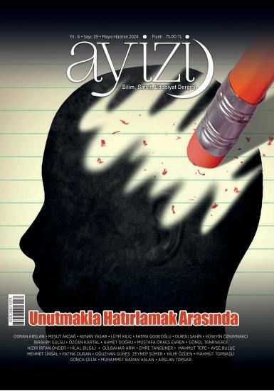 Ayizi Dergisi 29. Sayı Unutmakla Hatırlamak Arasında
