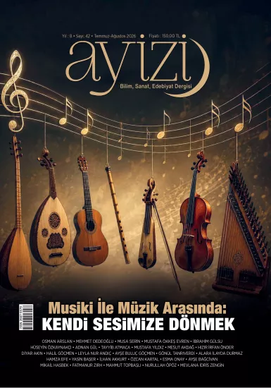 Ayizi Dergisi 42. Musiki ile Müzik Arasında Kendi Sesimize Dönmek