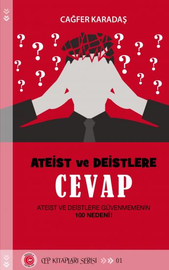 Ateist ve Deistlere Cevap - Prof. Dr. Cağfer Karadaş