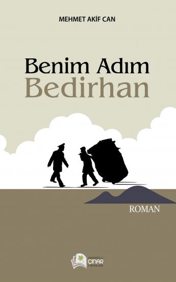 Benim Adım Bedirhan - Mehmet Akif Can