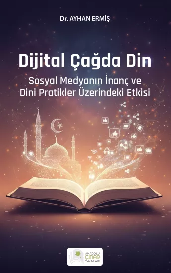 Dijital Çağda Din - Dr. Ayhan Ermiş