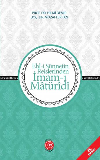 Ehli Sünnetin Reislerinden İmam-ı Maturidi - Prof. Dr. Hilmi Demir - Doç. Dr. Muzaffer Tan