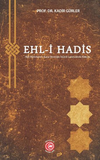 Ehl-i Hadis - Prof. Dr. Kadir Gürler