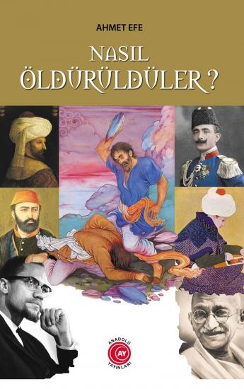 Nasıl Öldürüldüler? - Ahmet Efe