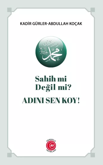 Sahih mi Değil mi? ADINI SEN KOY! - Kadir Gürler-Abdullah Koçak