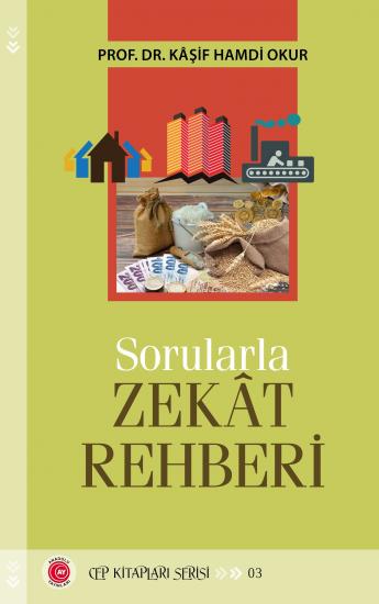 Sorularla Zekât Rehberi - Prof. Dr. Kâşif Hamdi Okur 