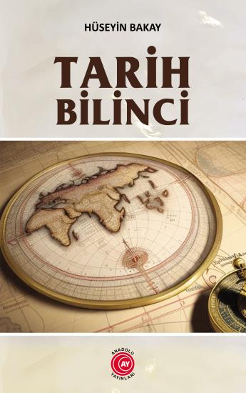 Tarih Bilinci - Hüseyin Bakay 