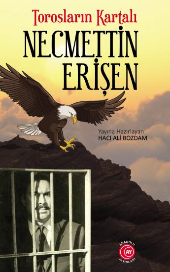 Torosların Kartalı Necmettin Erişen - Hacı Ali Bozdam