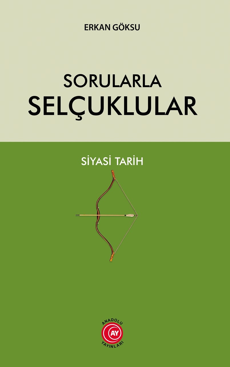 Sorularla%20Selçuklular%20Siyasi%20Tarih%20-%20Prof.%20Dr.%20Erkan%20Göksu