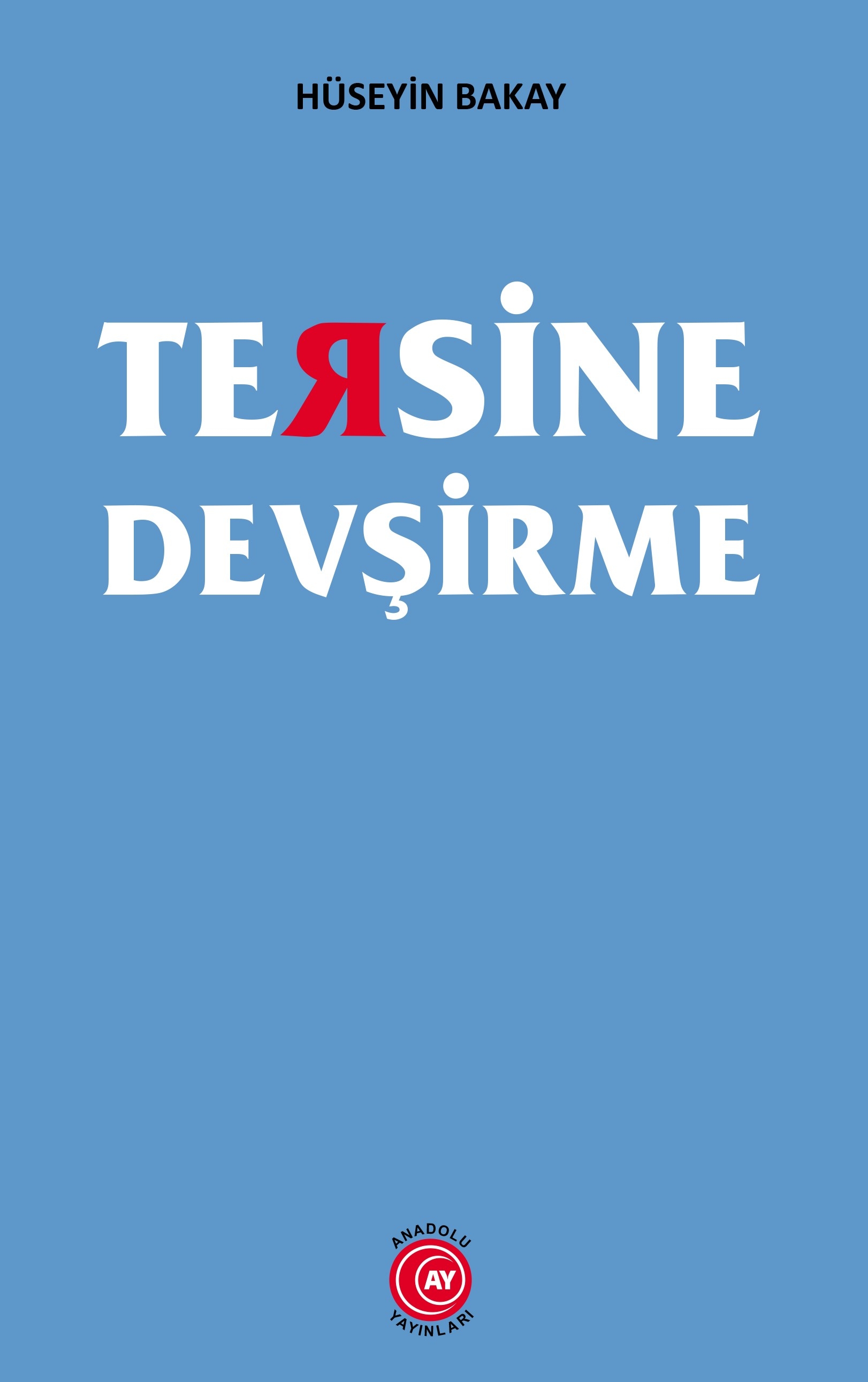 Tersine%20Devşirme%20-%20Hüseyin%20Bakay