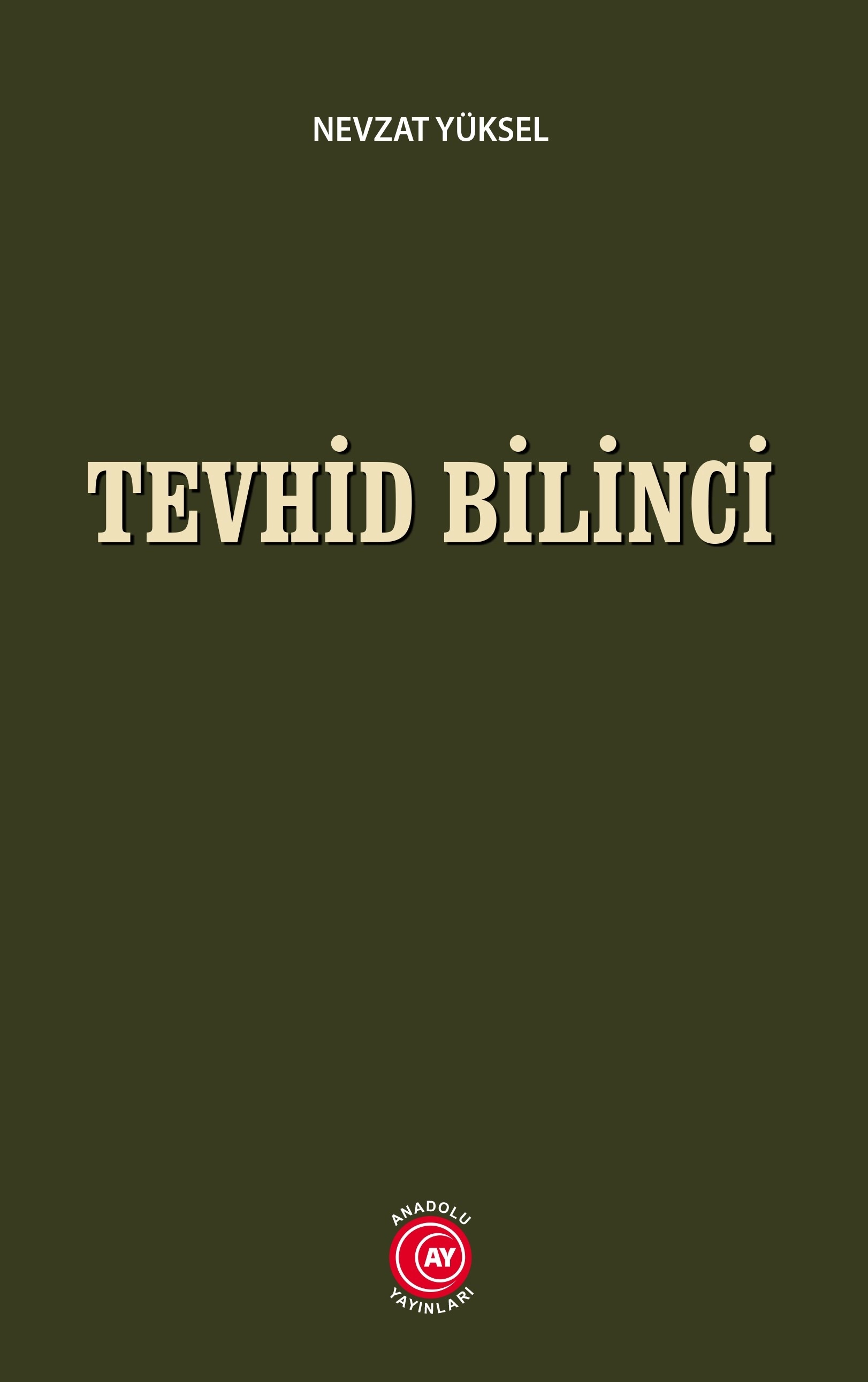 Tevhid Bilinci  - Nevzat Yüksel  