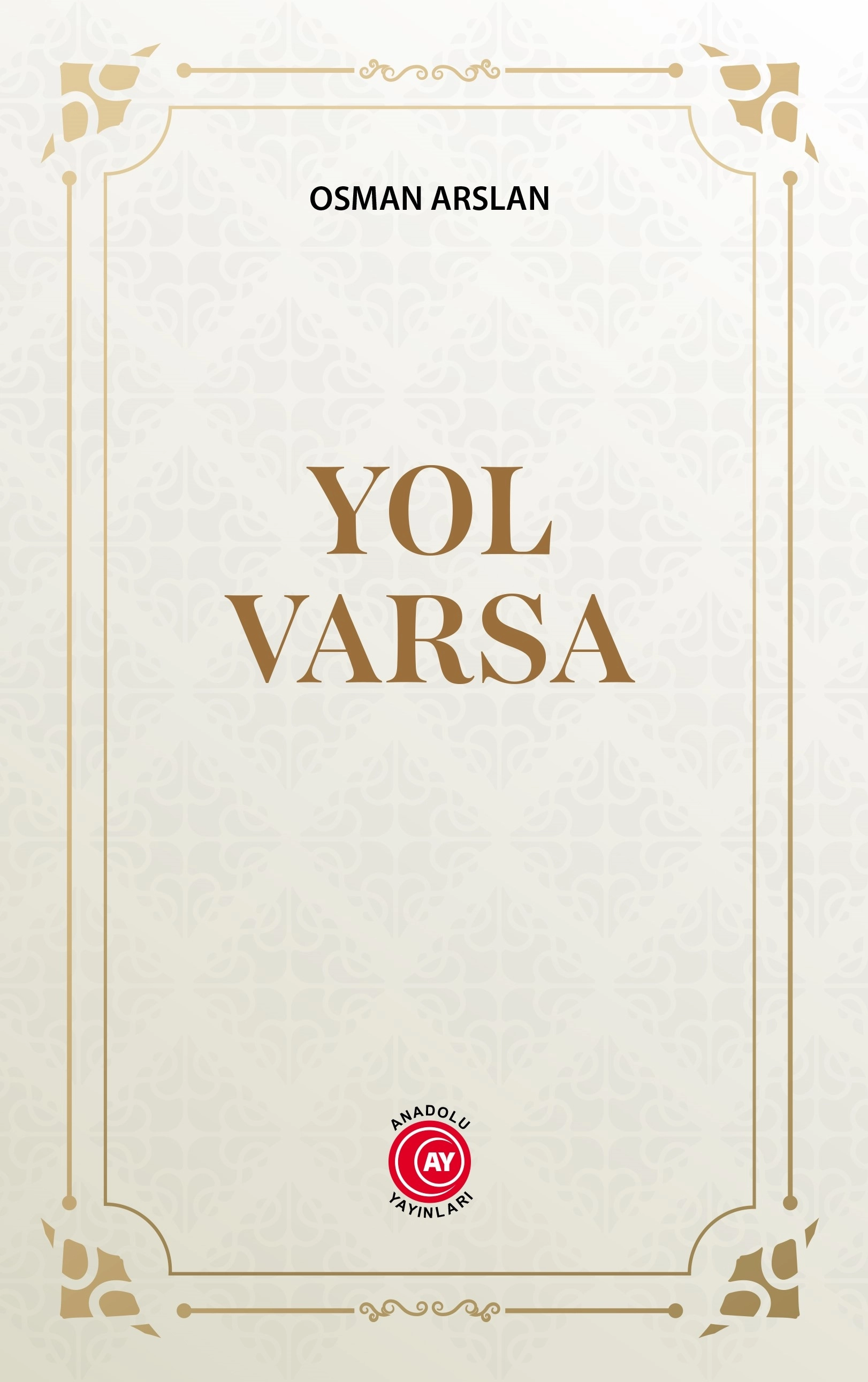 Yol Varsa - Dr. Osman Arslan